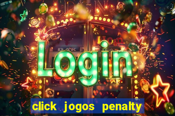 click jogos penalty fever brasil